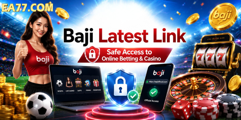 Baji Latest Link – Safe Access to Online Betting & Casino